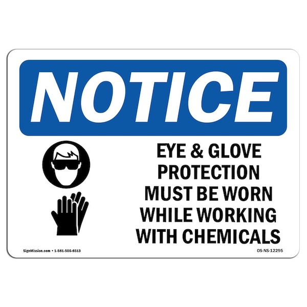OSHA Sign, Eye & Glove Protection Must With Symbol, 18in X 12in Aluminum, 18" W, 12" H, Landscape